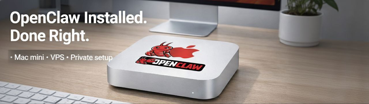 OpenClaw Installed. Done Right.
